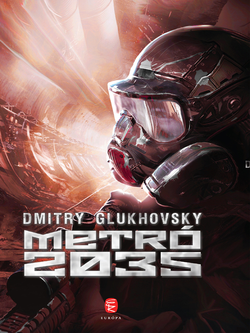 Title details for Metró 2035 by Dmitry Glukhovsky - Available